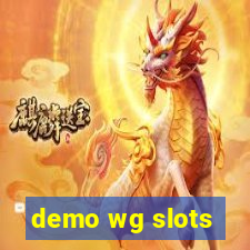 demo wg slots